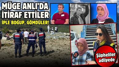 Müge Anlı'da itirafla ortaya çıkan cinayetin şüphelileri adliyede!
