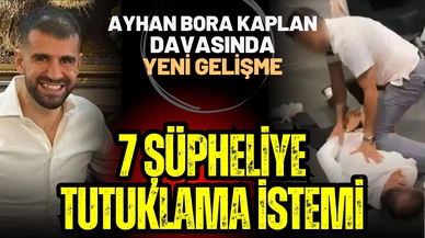 Ayhan Bora Kaplan davasında flaş gelişme!