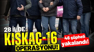 28 ilde FETÖ operasyonu: 46 şüpheli yakalandı