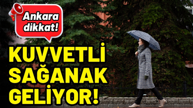 Ankara Valiliği'nden 'kuvvetli sağanak' uyarısı