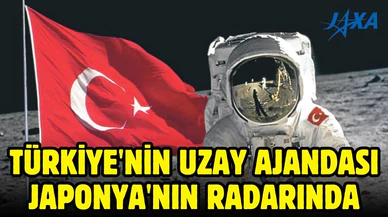 Türkiye'nin uzay ajandası Japonya'nın yakın takibinde
