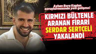 Ayhan Bora Kaplan soruşturmasının firari gizli tanığı yakalandı!