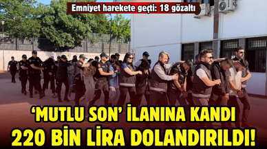 ‘Mutlu son’ ilanına kandı, ‘silikon sigortası’ dahil 220 bin lira dolandırıldı