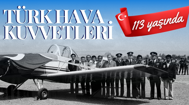 Türk Hava Kuvvetleri 113 yaşında!