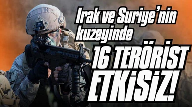 Irak ve Suriye'nin kuzeyinde 16 terörist etkisiz
