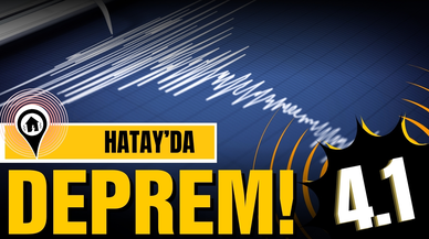 Hatay'da korkutan deprem!