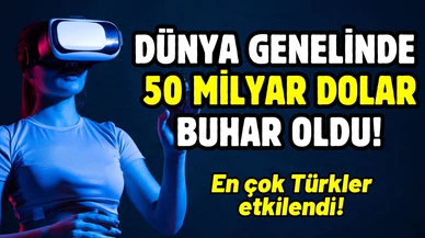 Dünya genelinde 50 milyar dolar buhar oldu
