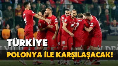 Türkiye, Polonya ile karşı karşıya gelecek!