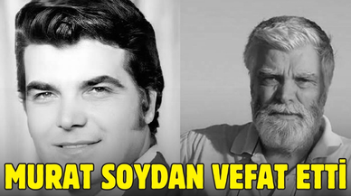 Yeşilçam'ın romantik jönü Murat Soydan vefat etti!