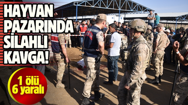 Hayvan pazarında silahlı kavga: 1 ölü 6 yaralı