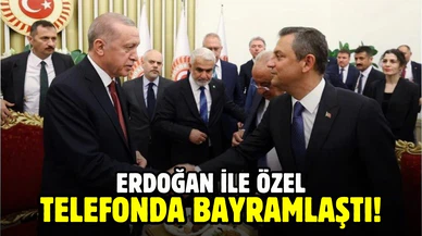Erdoğan ile Özel telefonda bayramlaştı