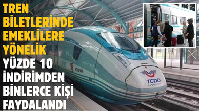 Tren biletlerinde emeklilere yönelik yüzde 10 indirimden binlerce kişi faydalandı