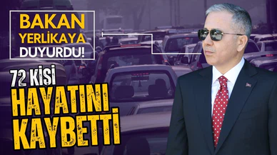 Bakan Yerlikaya, 9 günlük tatildeki acı bilançoyu açıkladı