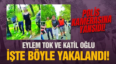 Eylem Tok ve katil oğlunun yakalanma anı!