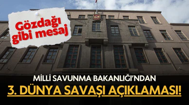 MSB'den 3. dünya savaşı açıklaması!