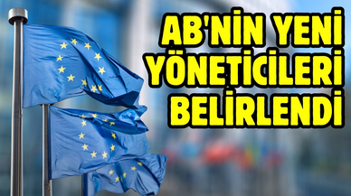 AB'nin yeni yöneticileri belirlendi