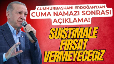 Erdoğan'dan cuma namazı sonrası önemli açıklamalar!