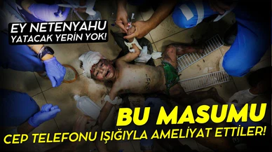 Gazze'de cep telefonu ışığıyla ameliyat!