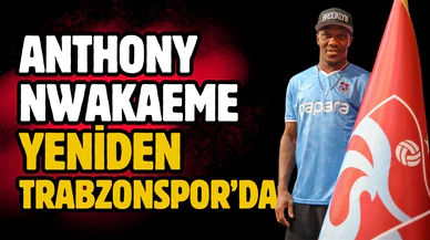 Nwakaeme yeniden Trabzonspor'da!