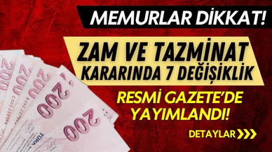 Zam ve tazminat kararında 7 değişiklik!