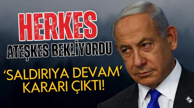 Ateşkes beklenirken 'saldırıya devam' kararı çıktı!