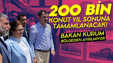 Bakan Kurum: "Yıl sonuna kadar 200 bin konutumuzu teslim edeceğiz"