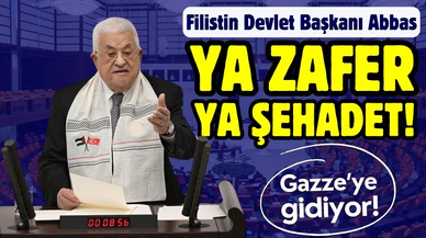 Mahmud Abbas, TBMM'den haykırdı: "Ya zafer, ya şehadet"