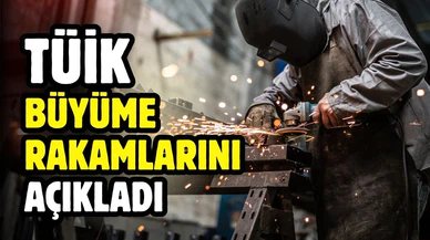 Büyüme rakamları açıklandı