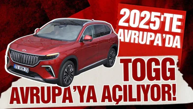 Togg, 2025'te Avrupa yollarında olacak