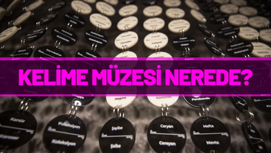 Kelime Müzesi nerede? Kelime Müzesi'ne giriş ücreti ne kadar?