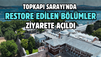 Topkapı Sarayı'nda Cariyeler Taşlığı ve Hamamı ile Kuşhane Mutfağı yeniden ziyarete açıldı