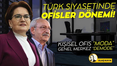 Türk Siyasetinde ofisler dönemi!