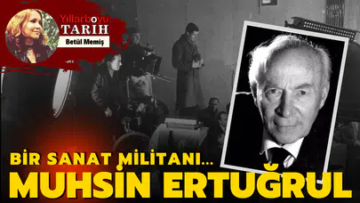 Bir Sanat Militanı... Muhsin Ertuğrul