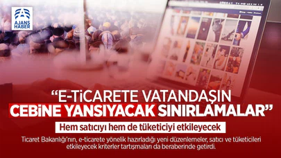 E-ticaret’e vatandaşın cebine yansıyacak sınırlamalar