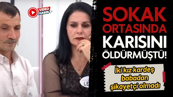 Annelerini öldüren babalarından şikayetçi olmadılar!
