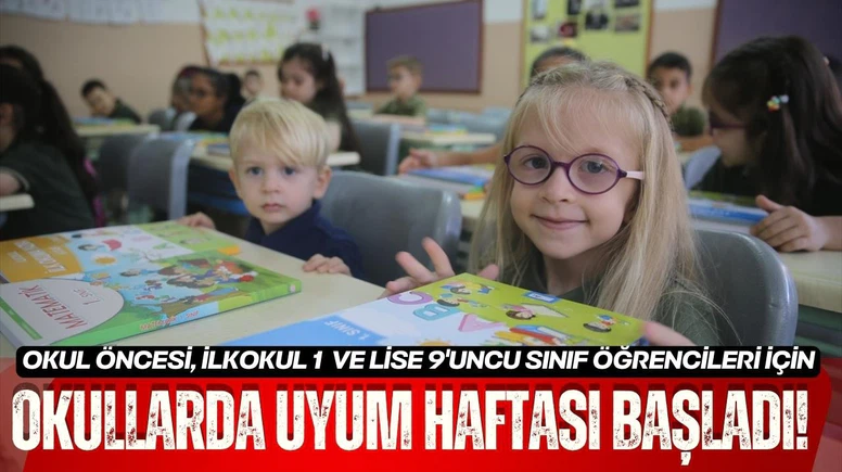 Okullarda uyum haftası başladı!