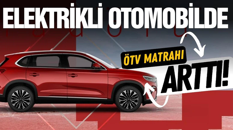 Elektrikli otomobillerin ÖTV matrahında düzenlemeye gidildi