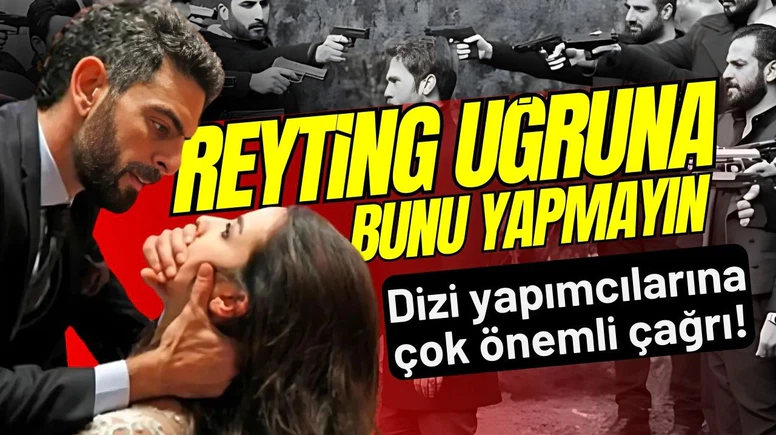 Dizi yapımcılarına "toplumsal değerleri çiğnemeyelim" çağrısı!