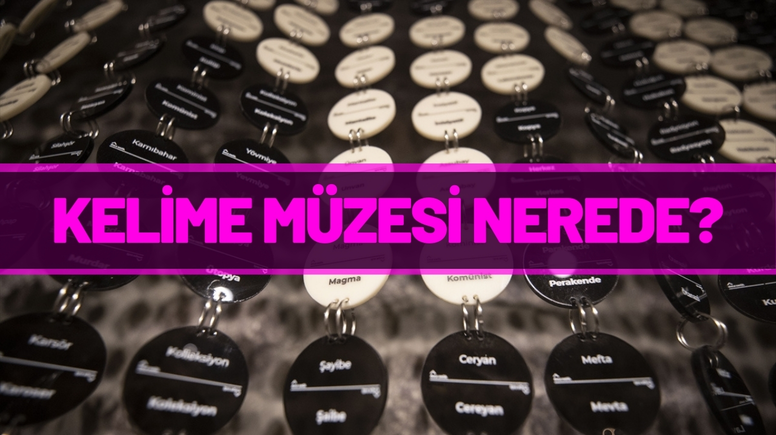 Kelime Müzesi nerede? Kelime Müzesi'ne giriş ücreti ne kadar?