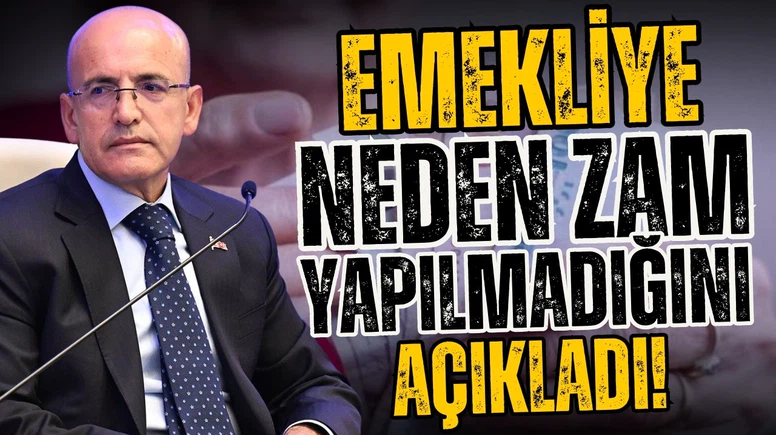 Emeklilere neden zam yapılmadı? Bakan Şimşek açıkladı
