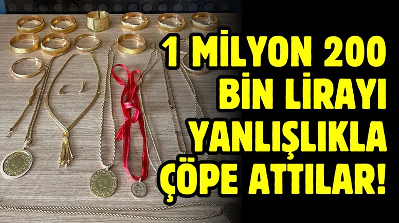1 milyon 200 bin lirayı yanlışlıkla çöpe attılar!