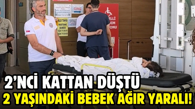 2’nci kattan düşen bebek ağır yaralandı!