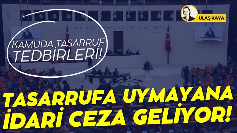 Tasarruf tedbirlerine uymayanlara idari ceza yolda!