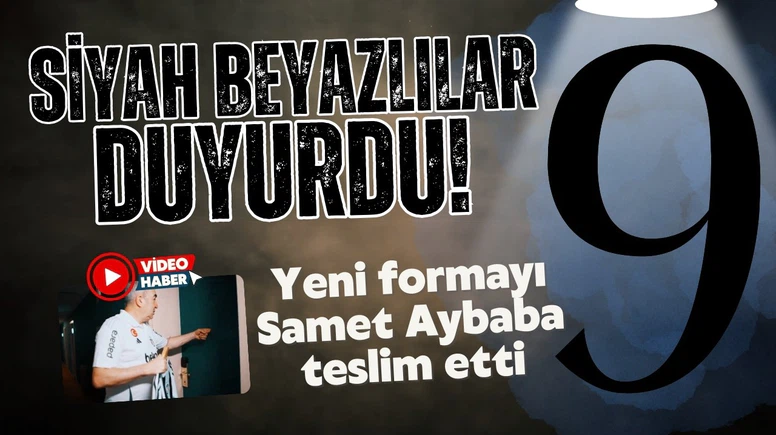 Beşiktaş yeni 9 numarasını Samet Aybaba ile duyurdu!