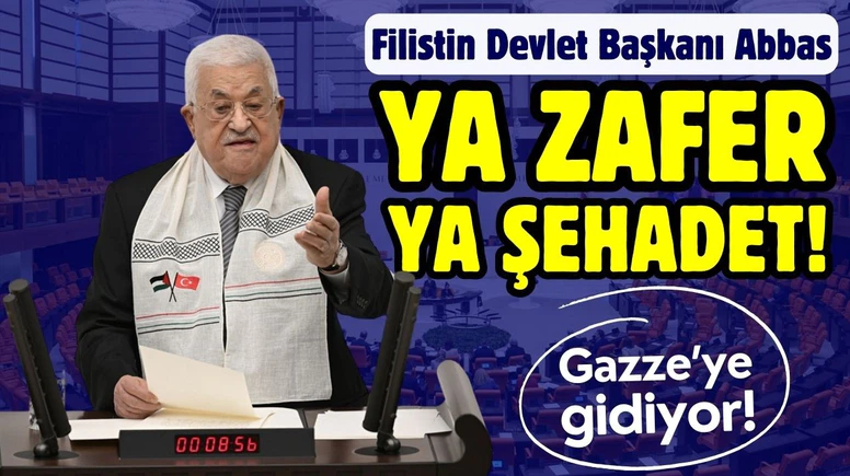 Mahmud Abbas, TBMM'den haykırdı: "Ya zafer, ya şehadet"