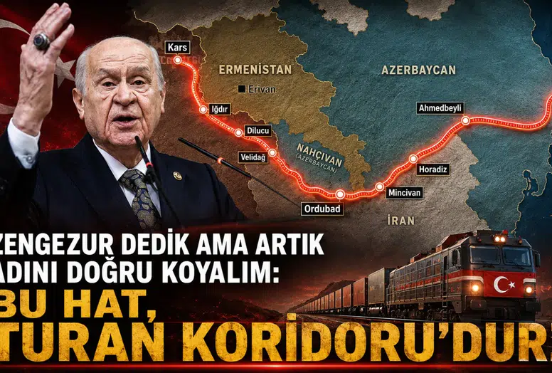 MHP Genel Başkanı Bahçeli’nin “Turan Koridoru” çıkışı: Zengezur hattı Türk dünyasının yeni geçiş kapısı mı olacak?