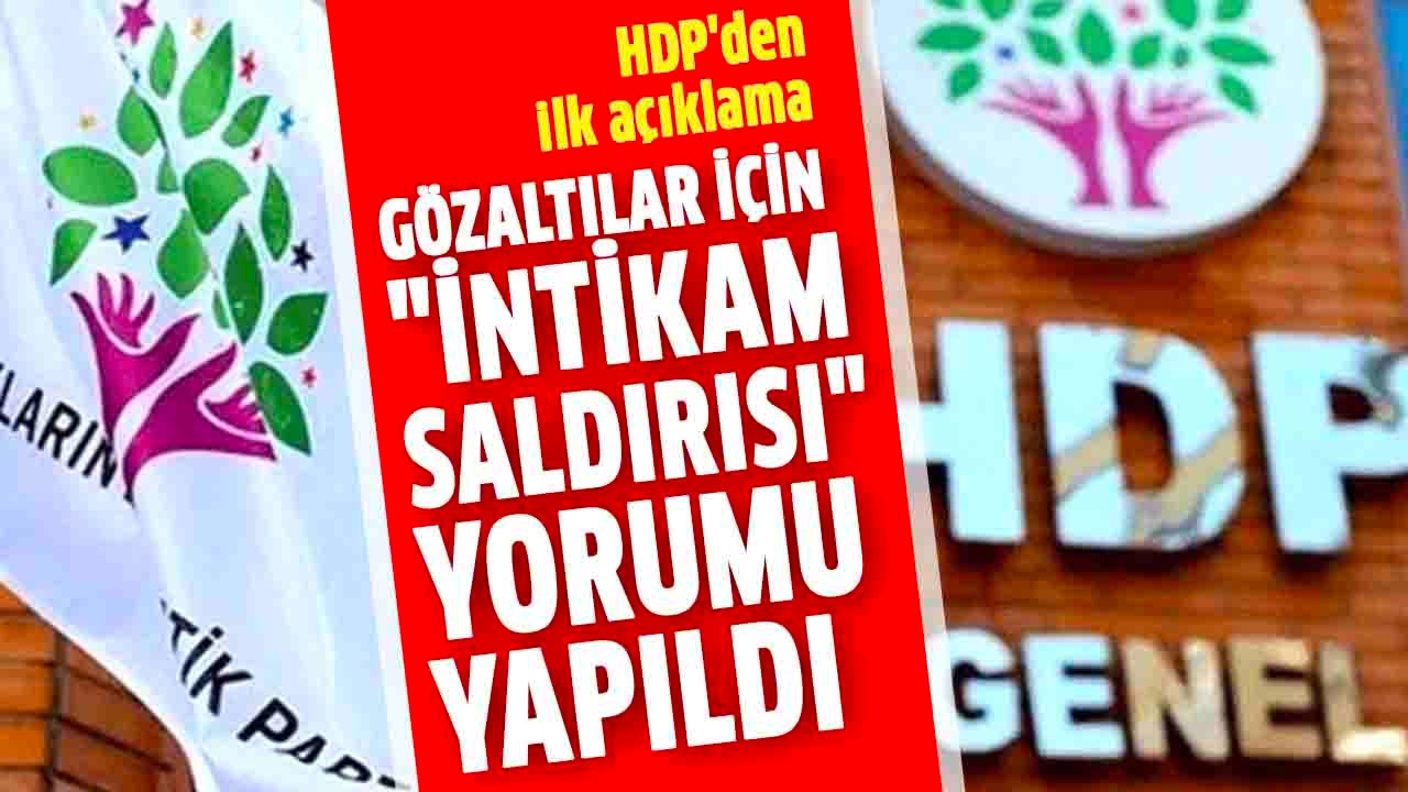 6-7 Ekim olaylarıyla ilgili gözaltı kararları sonrasında HDP'den ilk açıklama