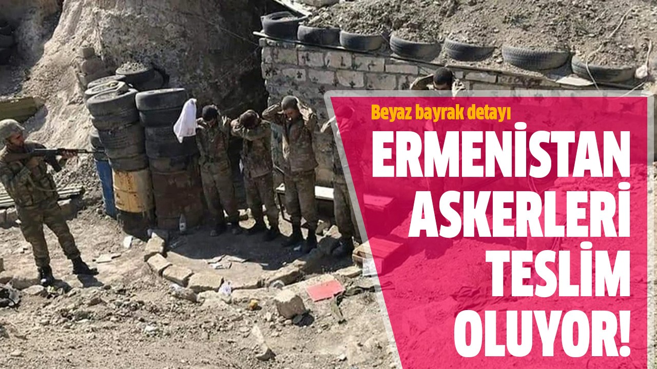 Ermenistan askerleri teslim oluyor!