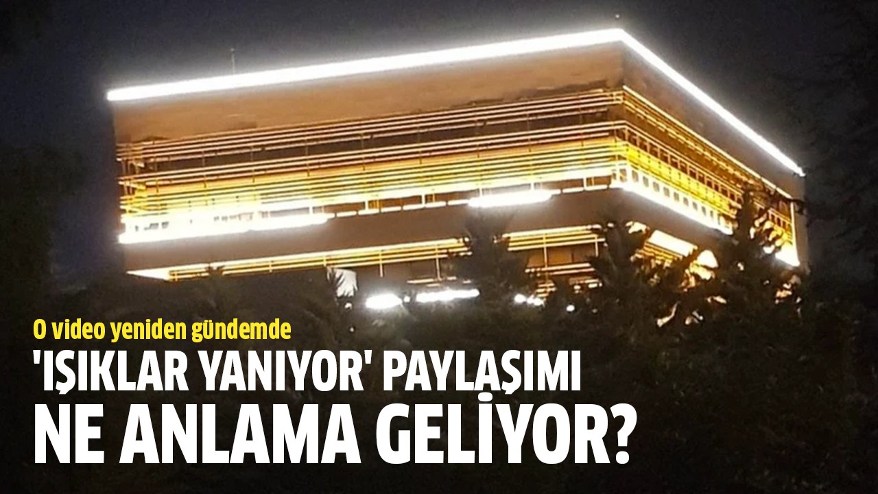 'Işıklar yanıyor' paylaşımı ne anlama geliyor?