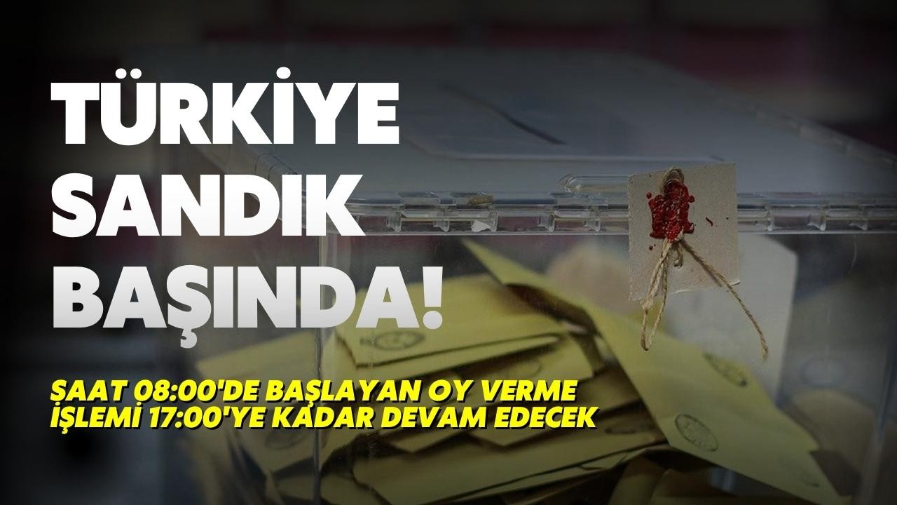 Türkiye sandık başında! Oy verme işlemi başladı